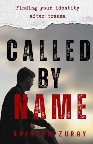 Cover of Called by Name: Finding Your Identity After Trauma